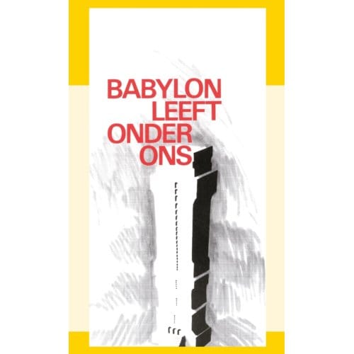 Babylon Leeft Onder Ons - J.I. van Baaren