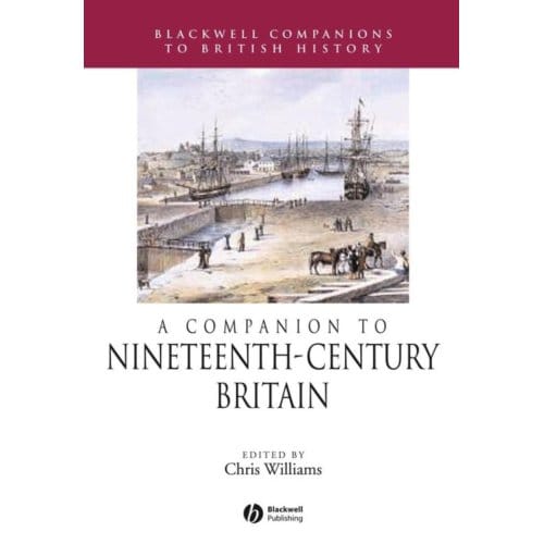 A Companion To Nineteenth-Century Britain - Chris Williams