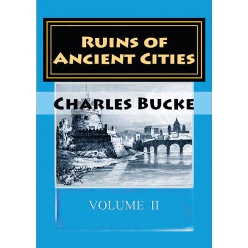 Ruins Of Ancient Cities-Ii - Charles Bucke