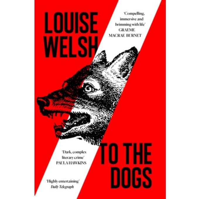 To The Dogs - Louise Welsh