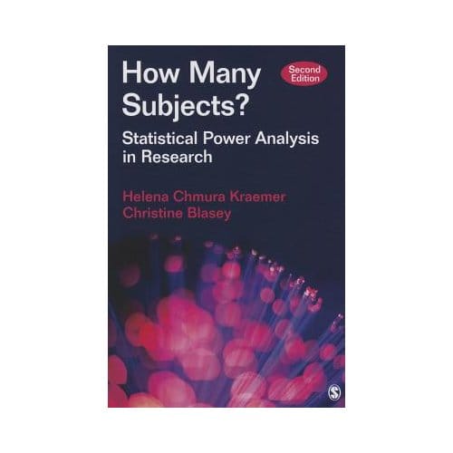 How Many Subjects?: Statistical Power Analysis In Research - Kraemer