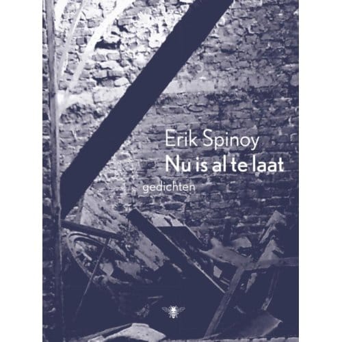 Nu Is Al Te Laat - Erik Spinoy