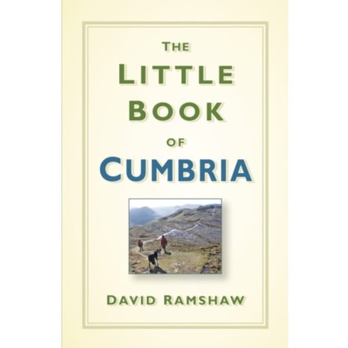 The Little Book Of Cumbria - David Ramshaw