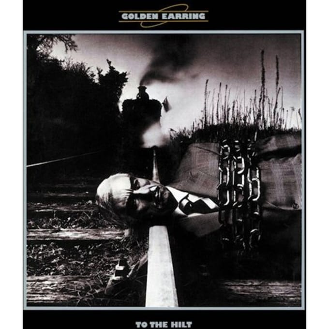 To The Hilt - Golden Earring