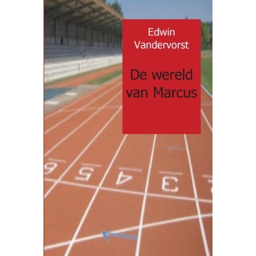 De Wereld Van Marcus - Edwin Vandervorst