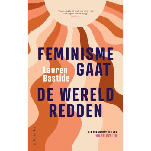 Feminisme Gaat De Wereld Redden - Lauren Bastide