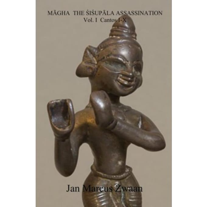 The Sisupala Assassination / Vol. 1 Cantos I-X - Magha