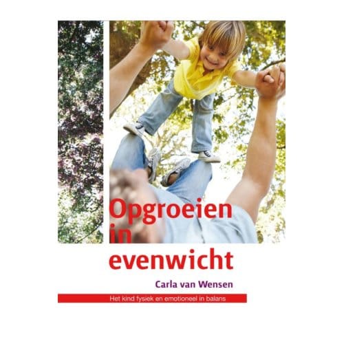 Opgroeien In Evenwicht - Carla Wensen