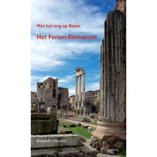 Het Forum Romanum - Alexander Smarius