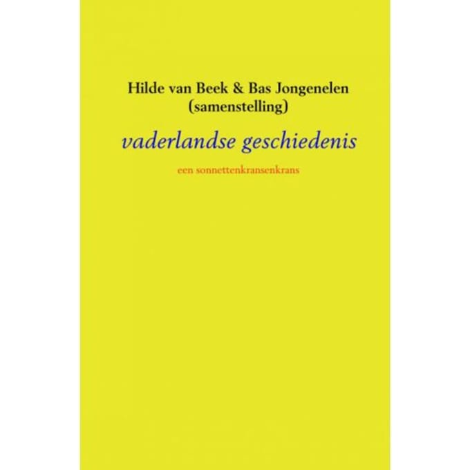 Vaderlandse Geschiedenis - Hilde van Beek & Bas Jongenelen