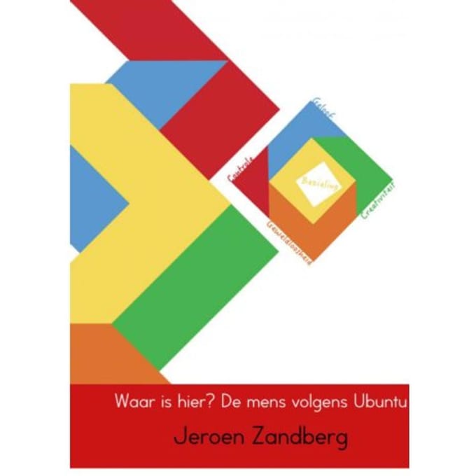 Waar Is Hier? De Mens Volgens Ubuntu - Jeroen Zandberg