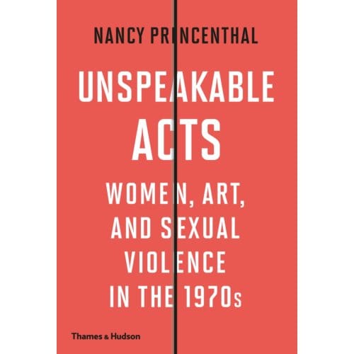 Unspeakable Acts - Nancy Princenthal