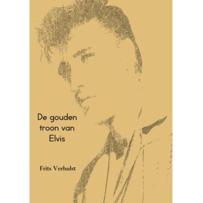 De Gouden Troon Van Elvis - Frits Verhulst