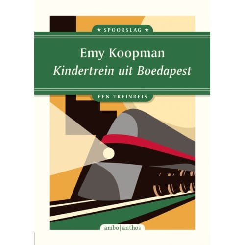 Kindertrein Uit Boedapest - Spoorslag - Emy Koopman
