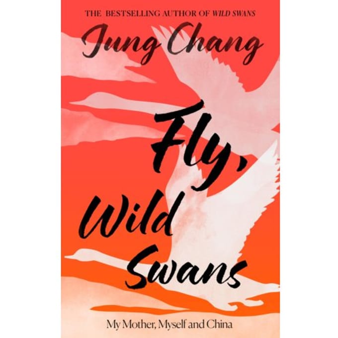 Fly, Wild Swans - Jung Chang