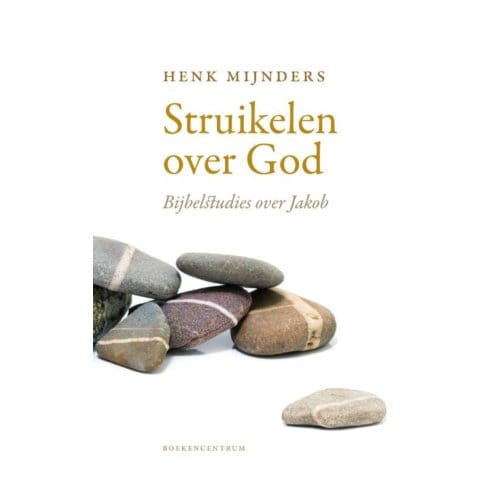 Struikelen Over God - Henk Mijnders