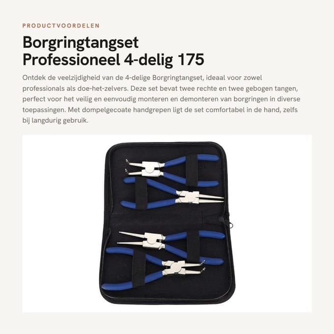 Dailygoods- Borgringtangset 4-delig - Professioneel - Recht/Gebogen - Dompelgecoate Handgrepen - Interne Terugstelveer - Lengte 175 mm - Tangset