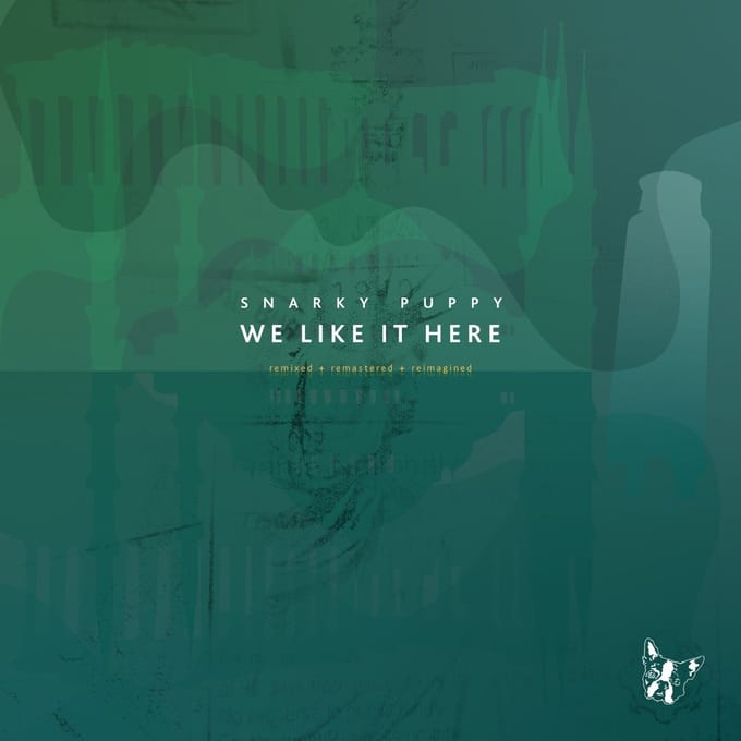 We Like It Here (Remixed + Remastered + Reimagined) - Snarky Puppy