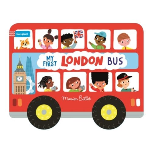 Whizzy Wheels: My First London Bus - Campbell London - Marion Billet