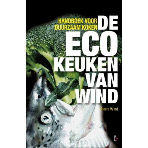De Ecokeuken Van Wind - Pierre Wind