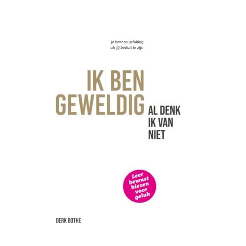 Ik Ben Geweldig Al Denk Ik Van Niet
