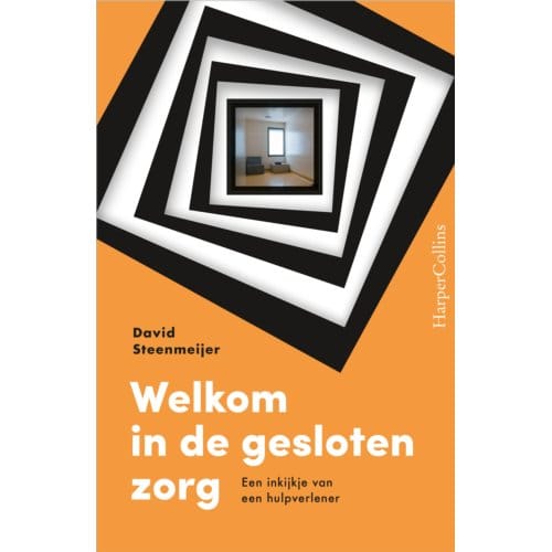 Welkom In De Gesloten Zorg - David Steenmeijer