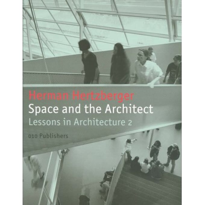 Space And The Architect - Herman Hertzberger