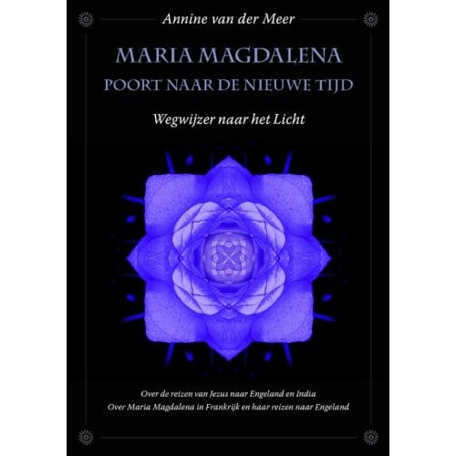 Maria Magdalena Poort Naar De Nieuwe Tijd - Annine van der Meer