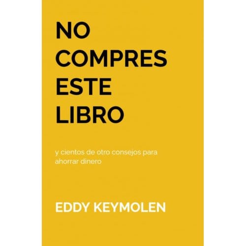 No Compres Este Libro - Eddy KEYMOLEN