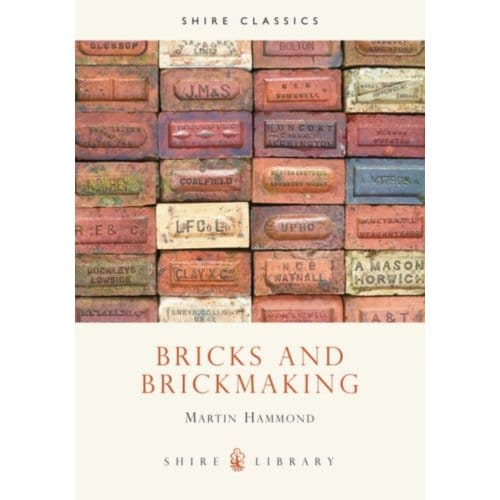 Bricks And Brickmaking - Shire Library - Martin Hammond