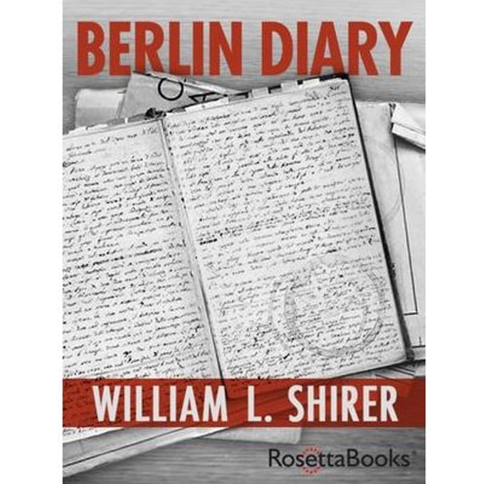 Berlin Diary - William L. Shirer