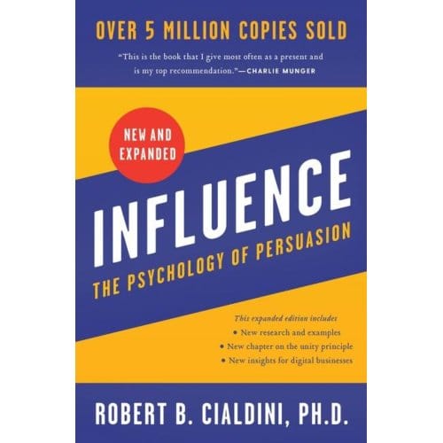 Influence, New And Expanded - PhD Robert B. Cialdini