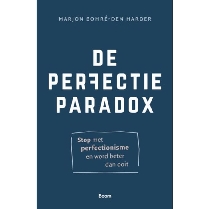 De Perfectieparadox - Marjon Bohré-den Harder
