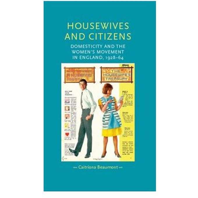 Housewives And Citizens - Caitriona Beaumont