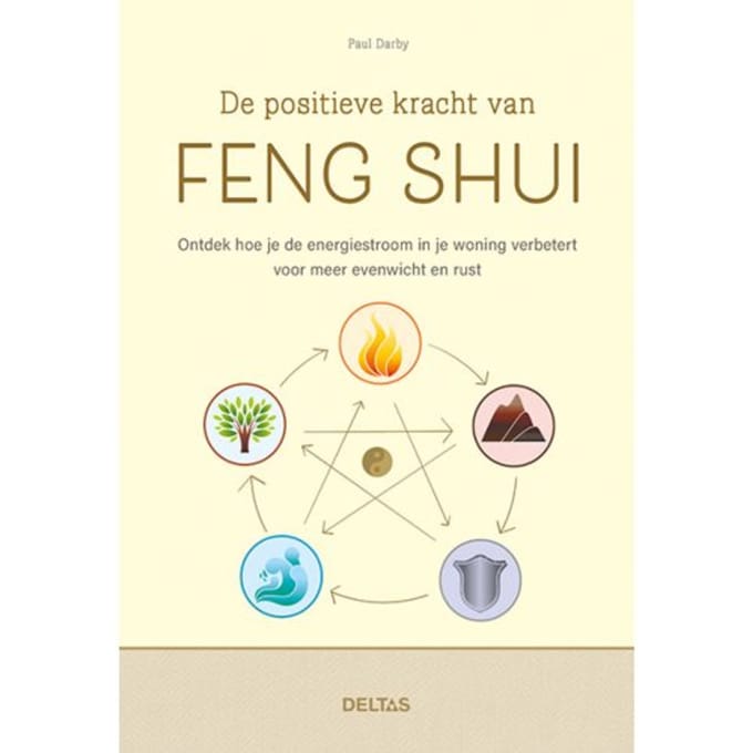 De Positieve Kracht Van Feng Shui - Paul DARBY