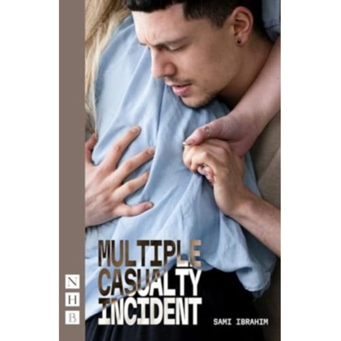 Multiple Casualty Incident - Nhb Modern Plays - Ibrahim, Sami