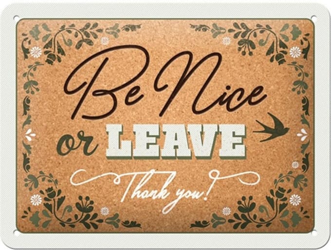Be Nice Or Leave Thank You Metalen Bord - 15 x 20 cm