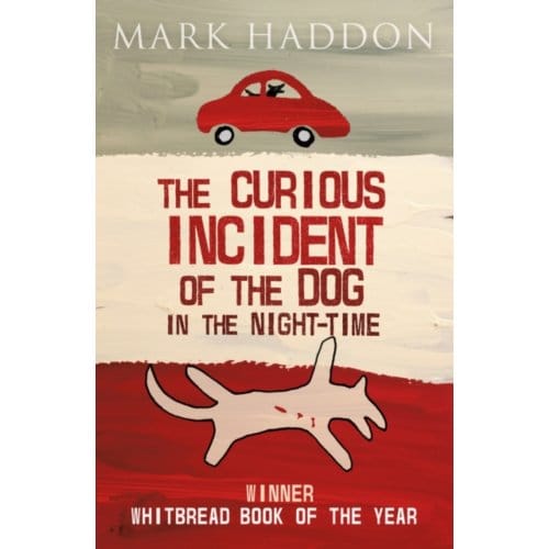 The Curious Incident Of The Dog In The Night-Time - Mark Haddon