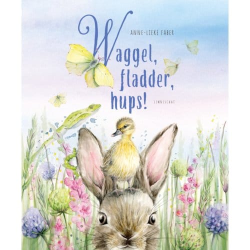 Waggel, Fladder, Hups! - Anne-Lieke Faber