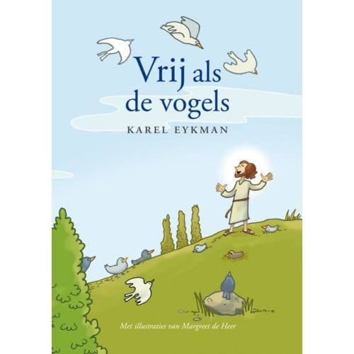 Vrij Als De Vogels - Karel Eykman