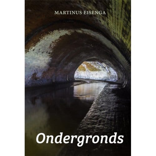 Ondergronds - Martinus Eisenga