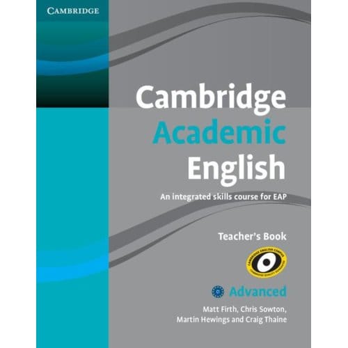 Cambridge Academic English C1 Advanced Teacher's Book - Matt Firth