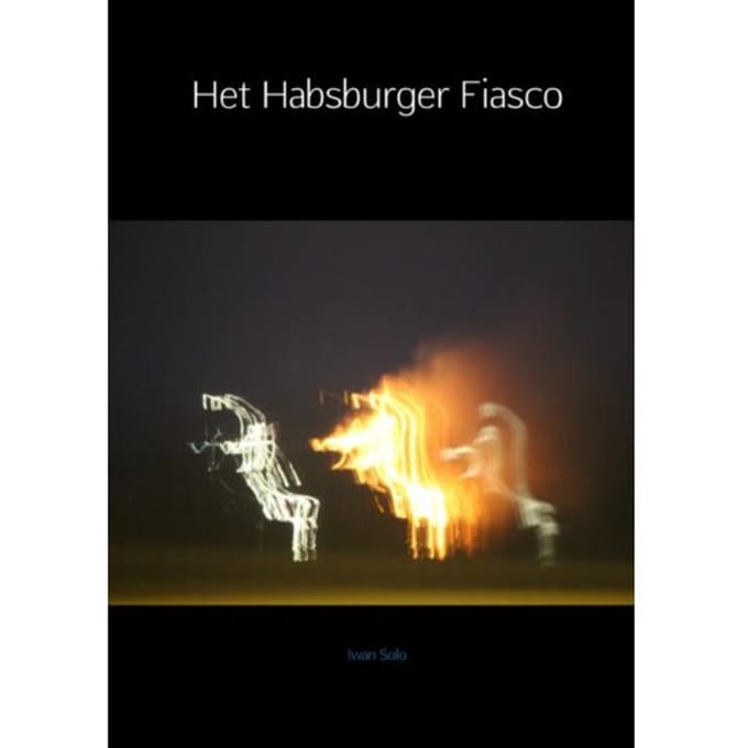 Het Habsburger Fiasco - Iwan Solo