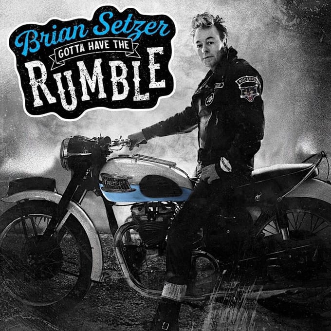 Gotta Have The Rumble -Digi- - Brian Setzer