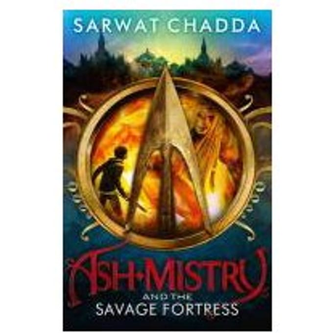 Ash Mistry And The Savage Fortress - Sarwat Chadda