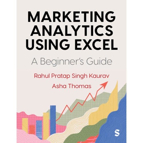 Marketing Analytics Using Excel - Rahul Pratap Singh Kaurav