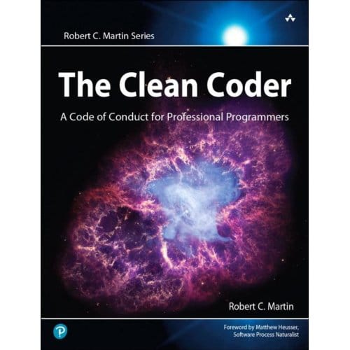 Clean Coder, The - Robert C. Martin Series - Robert Martin
