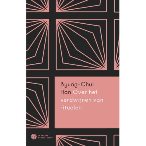 Over Het Verdwijnen Van Rituelen - Byung-Chul Han