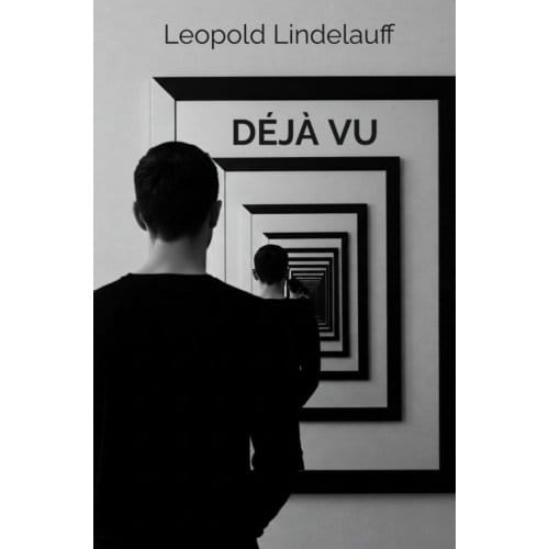 Déjà Vu - Leopold Lindelauff