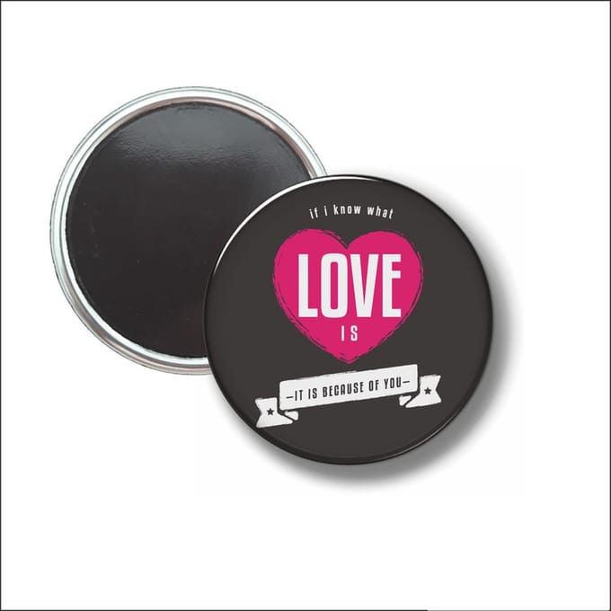 Button Met Magneet 58 MM - If I Know What Love Is - NIET VOOR KLEDING